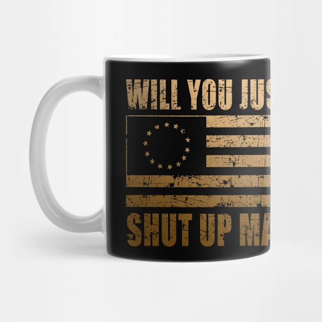 Will You Shut Up Man by MFK_Clothes